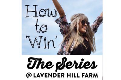 How to ‘Win’ at The Series at Lavender Hill Farm.