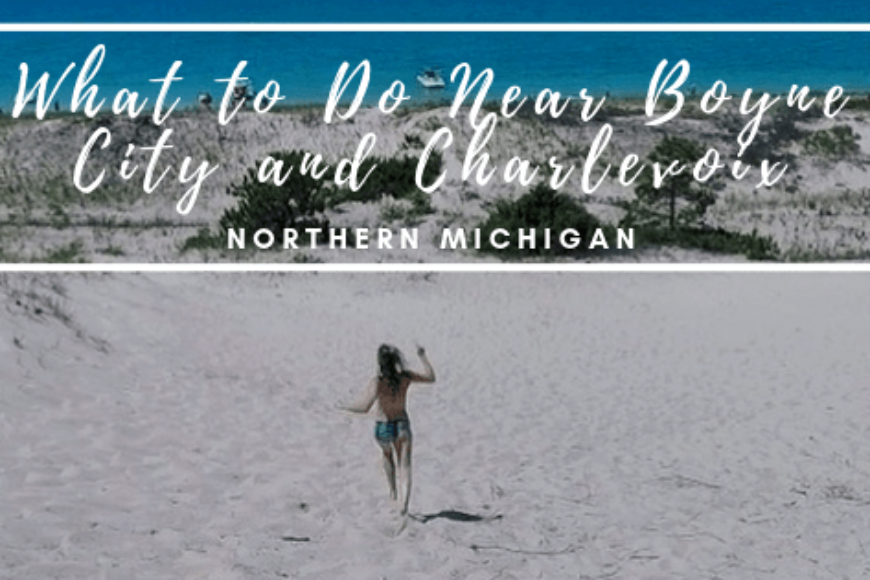 A Girl and A Kiwi Article- What to Do Near Boyne City and Charlevoix